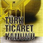 Yeni Türk Ticaret Kanunu