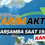 Tarım Aktüel Yeni Bölümleriyle Kanal32 Ekranlarında