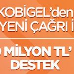 KOBİ’lere KOBİGEL İle 300 Milyon TL’lik Destek Daha