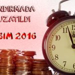 Yapılandırmada Süre Uzatıldı
