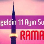 Hoşgeldin 11 Ayın Sultanı Ramazan