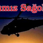 Şırnak’taki Helikopter Kazası Sonrası Başkanımızdan Taziye Mesajı