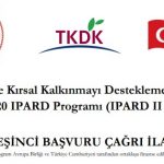 TKDK IPARDII Dönemi Beşinci Başvuru Çağrı İlanına Çıktı
