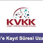 VERBİS Kayıt Süresi Uzatıldı
