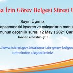 Çalışma İzin Görev Belgesi Süresi Uzatıldı