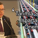 Tarımla Sanayileşen Isparta Yolunda Önemli Adım
