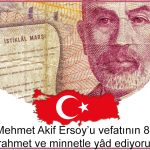 Mehmet Akif Ersoy’u Rahmetle Anıyoruz